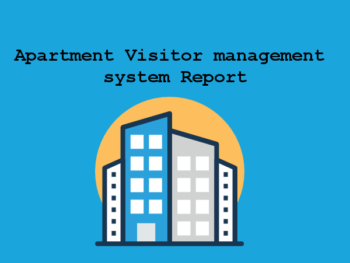 Apartment-Visitor-Management-System-Project-Report