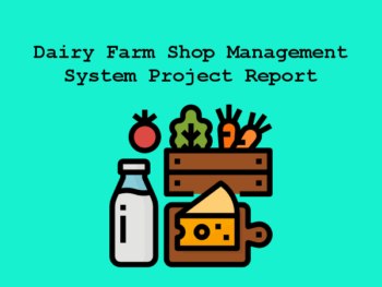 Dairy-Farm-Shop-Management-System-Project-Report