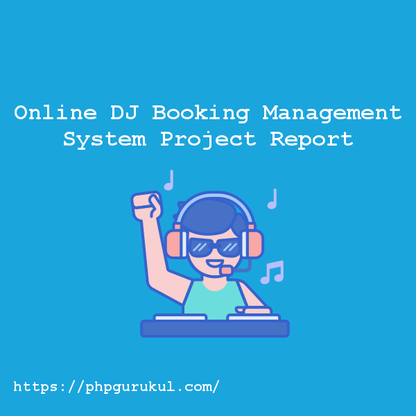 Online-DJ-Booking-Management-System-Project-Report