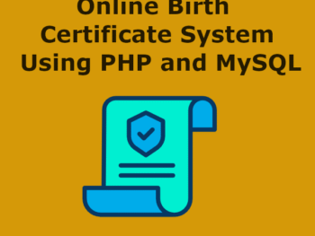 Online-Birth-Certificate-System-Project-Report