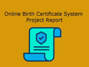 Online-Birth-Certificate-System-Project-Report