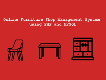 Online-Furniture-Shop-Management-System-using-PHP-and-MYSQL