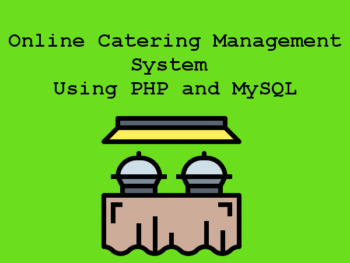 Online Catering Management System Using PHP and MySQL