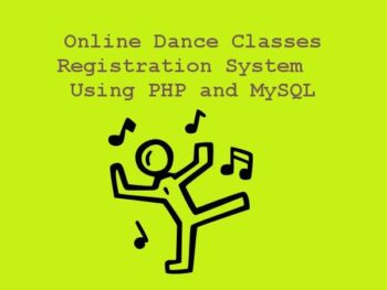 Online Dance Classes Registration System Using PHP and MySQL