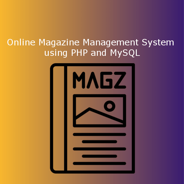 Online Magazine Management System using PHP and MySQL