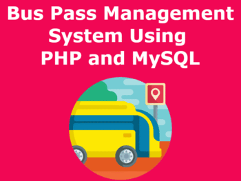 Bus-Pass-Management-System-Project-Report