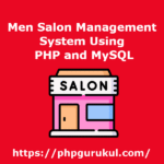 Men-Salon-Management-System-Project-Report