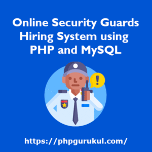 Online Security Guards Hiring System PHP Project, Report and PPT ...