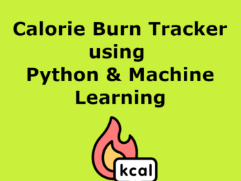 Calorie-Burn-Tracker-using-Python-Machine-Learning
