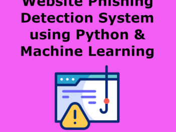 Website-Phishing-Detection-System-using-Python-ML