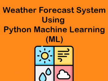 Weather Forecast System uisng Python ML