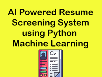 AI Powered Resume Screening System using Python Machine Learning