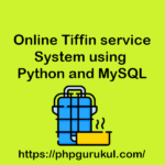 Online Tiffin service System using Python and MySQL